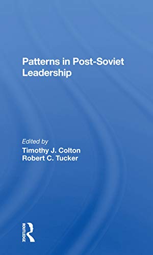 Beispielbild fr Patterns in Post-Soviet Leadership zum Verkauf von Blackwell's