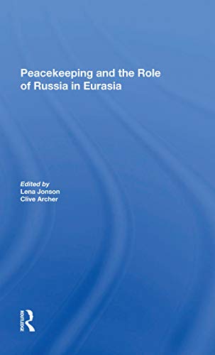 Beispielbild fr Peacekeeping and the Role of Russia in Eurasia zum Verkauf von Blackwell's