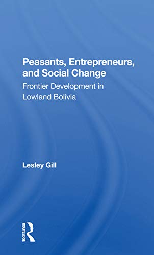 Imagen de archivo de Peasants, Entrepreneurs, and Social Change a la venta por Blackwell's