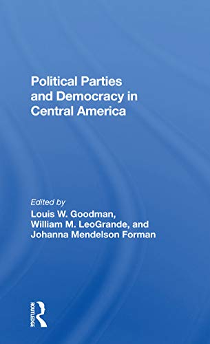 Stock image for Political Parties and Democracy in Central America for sale by Blackwell's