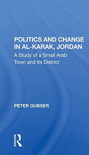 Imagen de archivo de Politics and Change in Alkarak, Jordan a la venta por Blackwell's