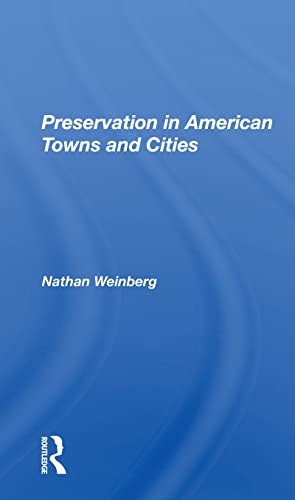 Beispielbild fr Preservation in American Towns and Cities zum Verkauf von Blackwell's