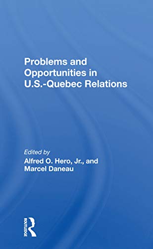 Beispielbild fr Problems and Opportunities in U.S.-Quebec Relations zum Verkauf von Blackwell's