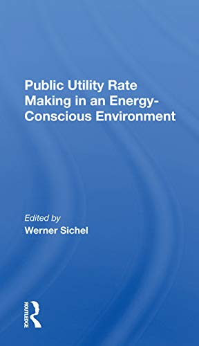 Beispielbild fr Public Utility Rate Making in an Energy Conscious Environment zum Verkauf von Blackwell's