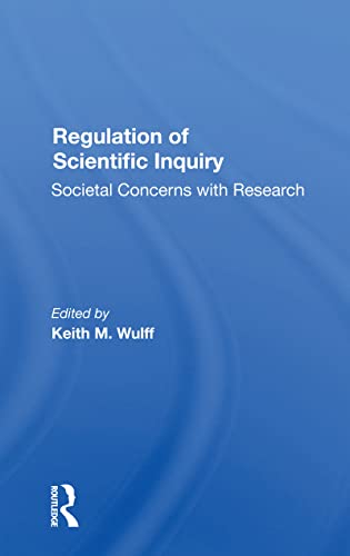 9780367300982: Regulation Of Scientific Inquiry: Societal Concerns With Rersearch
