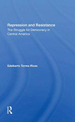 9780367301163: Repression And Resistance: The Struggle For Democracy In Central America