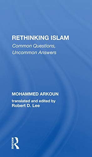 9780367301361: Rethinking Islam: Common Questions, Uncommon Answers