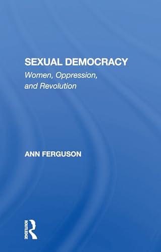 9780367302597: Sexual Democracy: Women, Oppression, And Revolution