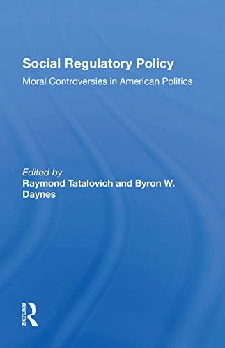 Stock image for Social Regulatory Policy : Moral Controversies in American Politics for sale by GreatBookPrices