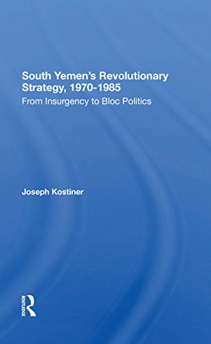 Stock image for South Yemen's Revolutionary Strategy, 1970-1985 for sale by Blackwell's