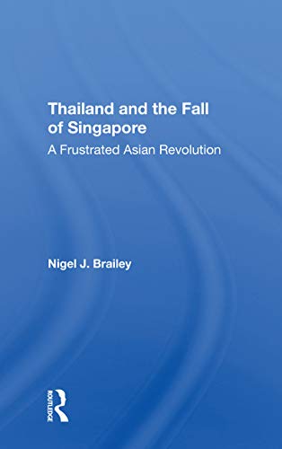 Imagen de archivo de Thailand and the Fall of Singapore a la venta por Blackwell's