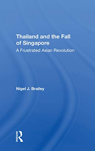 Stock image for Thailand and the Fall of Singapore for sale by Blackwell's