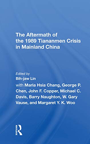 9780367305468: The Aftermath Of The 1989 Tiananmen Crisis For Mainland China