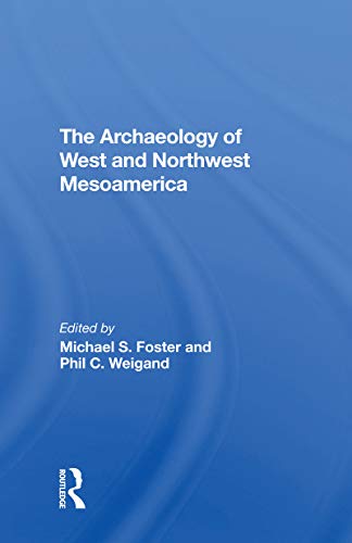 Stock image for Archaeology of West and Northwest Mesoamerica for sale by GreatBookPrices