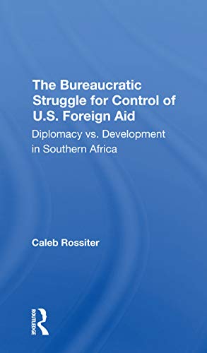 Beispielbild fr The Bureaucratic Struggle for Control of U.S. Foreign Aid zum Verkauf von Blackwell's