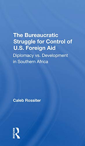 Stock image for The Bureaucratic Struggle for Control of U.S. Foreign Aid for sale by Blackwell's