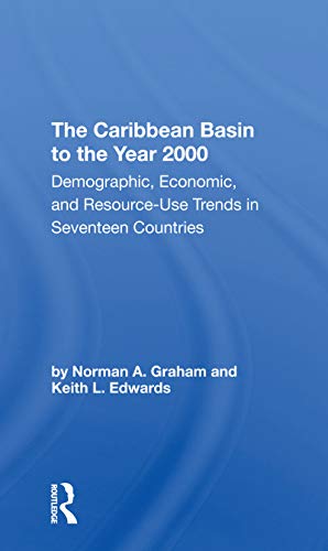 Imagen de archivo de Caribbean Basin to the Year 2000 : Demographic, Economic, and Resource Use Trends in Seventeen Countries: a Compendium of Statistics and Projections a la venta por GreatBookPrices