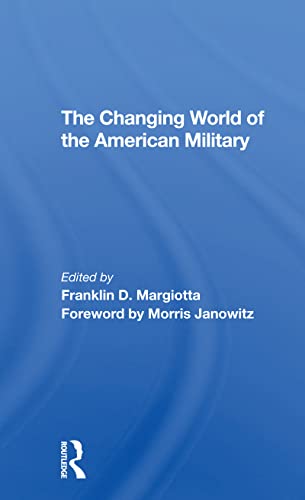 Beispielbild fr The Changing World of the American Military zum Verkauf von Blackwell's