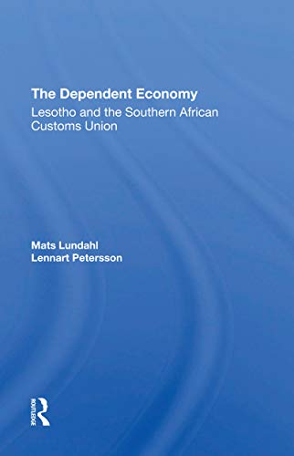 Stock image for The Dependent Economy: Lesotho and the Southern African Customs Union for sale by ThriftBooks-Dallas