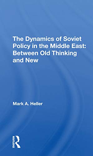 Beispielbild fr The Dynamics of Soviet Policy in the Middle East zum Verkauf von Blackwell's