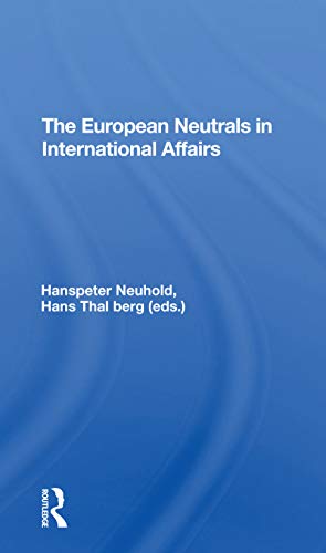 Stock image for The European Neutrals in International Affairs for sale by Blackwell's