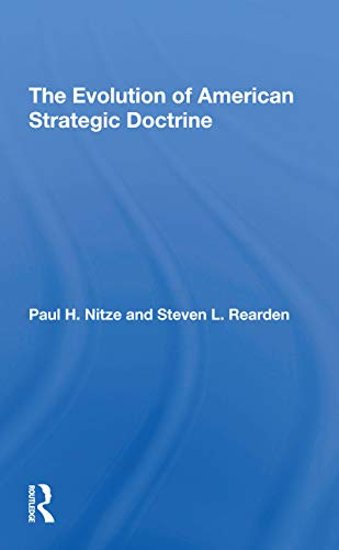 Stock image for Evolution of American Strategic Doctrine : Paul H. Nitze and the Soviet Challenge for sale by GreatBookPrices