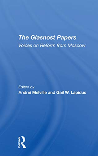 Beispielbild fr The Glasnost Papers: Voices On Reform From Moscow zum Verkauf von Lucky's Textbooks