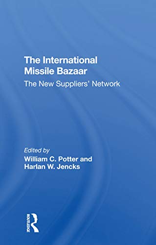 Stock image for International Missile Bazaar : The New Suppliers' Network for sale by GreatBookPrices