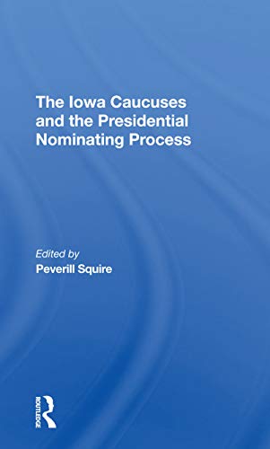 Stock image for The Iowa Caucuses and the Presidential Nominating Process for sale by Blackwell's