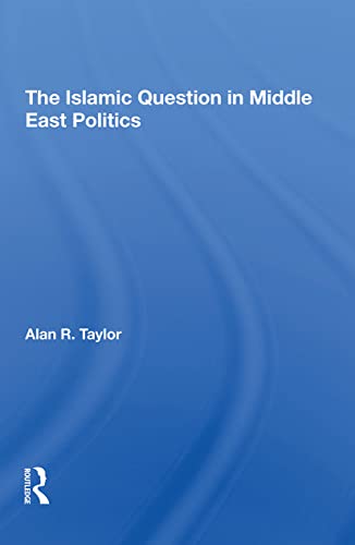 Beispielbild fr The Islamic Question In Middle East Politics zum Verkauf von Blackwell's