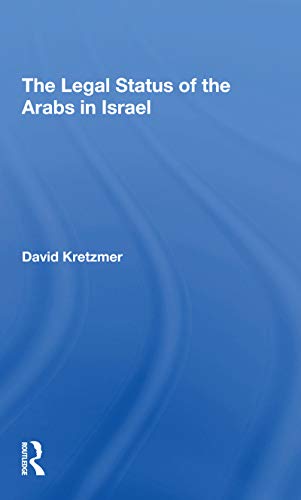 Stock image for The Legal Status of the Arabs in Israel for sale by Blackwell's