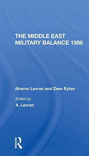 9780367309398: The Middle East Military Balance 1986