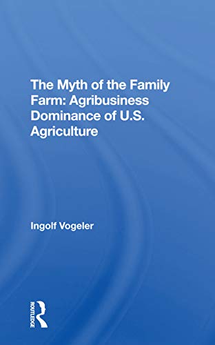 Stock image for The Myth of the Family Farm for sale by Blackwell's