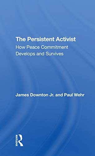 Imagen de archivo de The Persistent Activist: How Peace Commitment Develops And Survives a la venta por Blackwell's