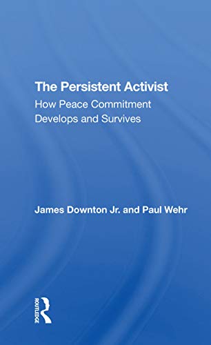 Stock image for Persistent Activist : How Peace Commitment Develops and Survives for sale by GreatBookPrices