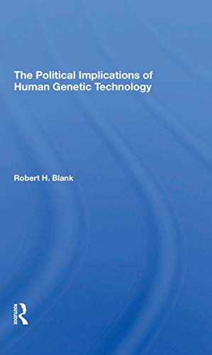 9780367310462: The Political Implications Of Human Genetic Technology