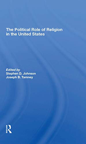 Beispielbild fr The Political Role of Religion in the United States zum Verkauf von Blackwell's
