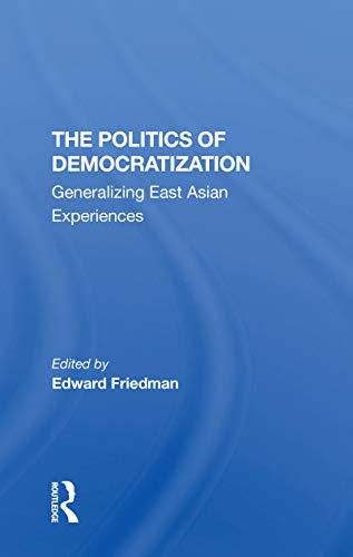 Stock image for The Politics Of Democratization: Generalizing East Asian Experiences for sale by Books Unplugged