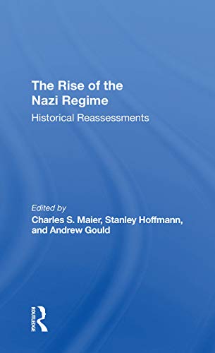 Stock image for The Rise Of The Nazi Regime: Historical Reassessments for sale by THE SAINT BOOKSTORE