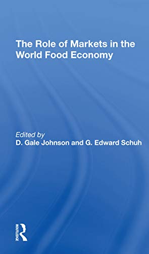 Beispielbild fr The Role of Markets in the World Food Economy zum Verkauf von Blackwell's