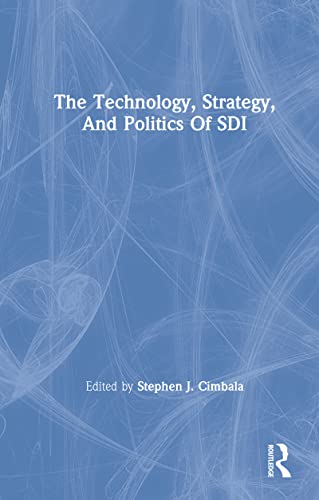 Beispielbild fr The Technology, Strategy, and Politics of SDI zum Verkauf von Blackwell's
