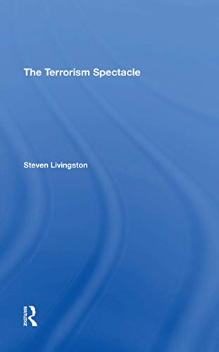 Imagen de archivo de The Terrorism Spectacle a la venta por WeBuyBooks