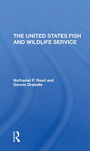 9780367312251: The U.s. Fish And Wildlife Service
