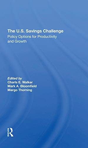9780367312282: The U.s. Savings Challenge: Policy Options For Productivity And Growth