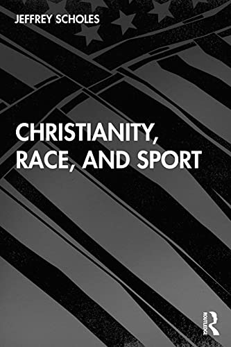 Stock image for Christianity, Race, and Sport for sale by Books Unplugged
