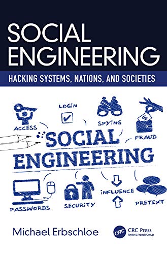 Imagen de archivo de Social Engineering: Hacking Systems, Nations, and Societies a la venta por GF Books, Inc.