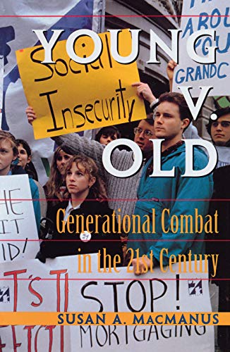 Imagen de archivo de Young V. Old: Generational Combat In The 21st Century a la venta por WorldofBooks