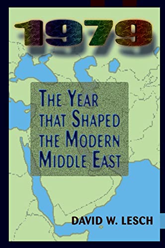 Stock image for 1979: The Year That Shaped The Modern Middle East for sale by Buchpark