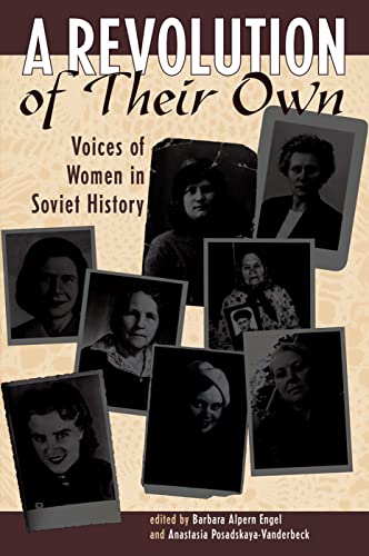 Beispielbild fr A Revolution Of Their Own : Voices Of Women In Soviet History zum Verkauf von Buchpark