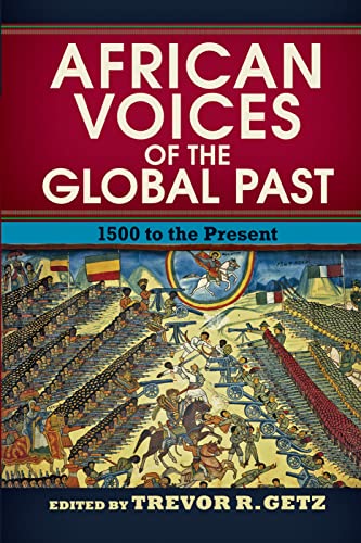 Stock image for African Voices of the Global Past: 1500 to the Present for sale by Chiron Media
